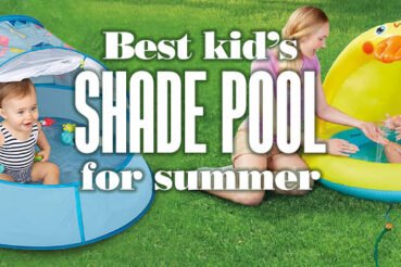 BestKidsShadePoolsForSummer 1
