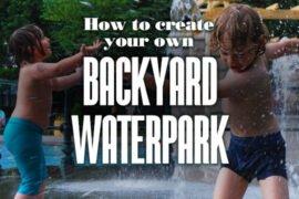 HowToCreateYourOwnBackyardWaterpark