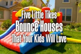 five little tikes bounce houses that your kids will love