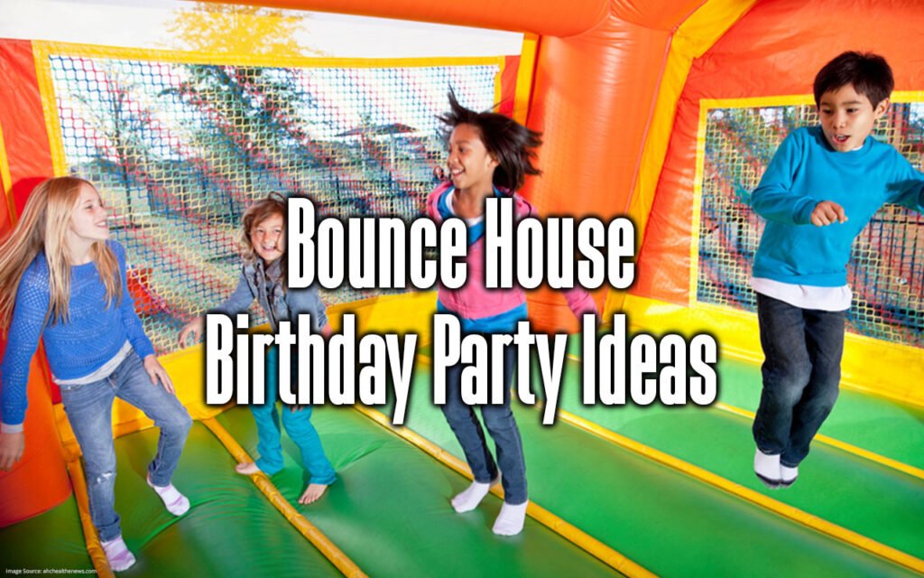 bounce house birthday party ideas